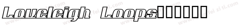 Loveleigh Loops字体转换